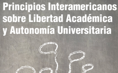 Principios Interamericanos sobre Libertad Académica y Autonomía Universitaria