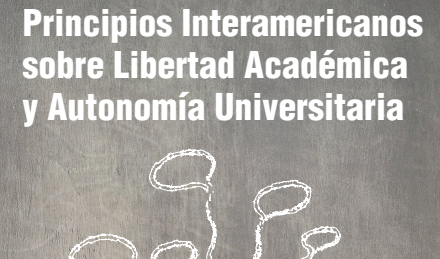 Principios Interamericanos sobre Libertad Académica y Autonomía Universitaria